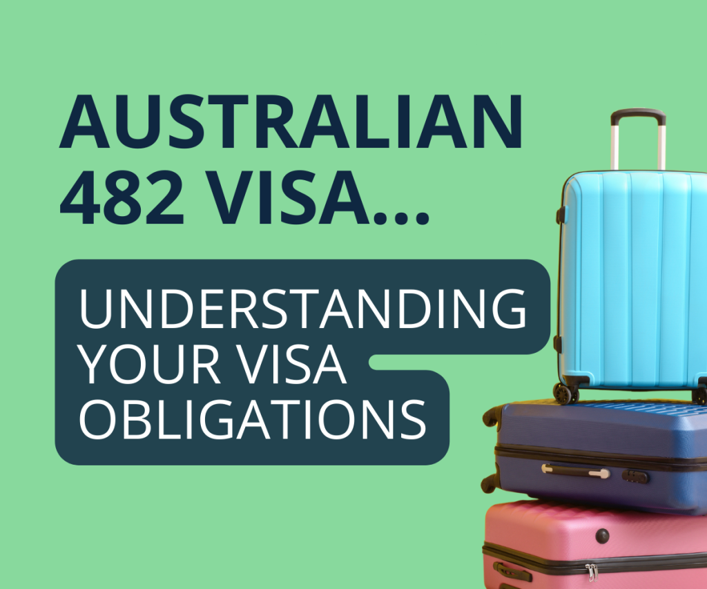 482 Visa Obligations
